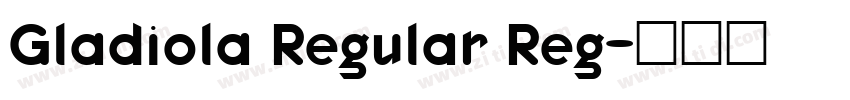 Gladiola Regular Reg字体转换